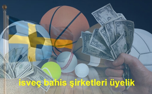 isveç bahis şirketleri üyelik